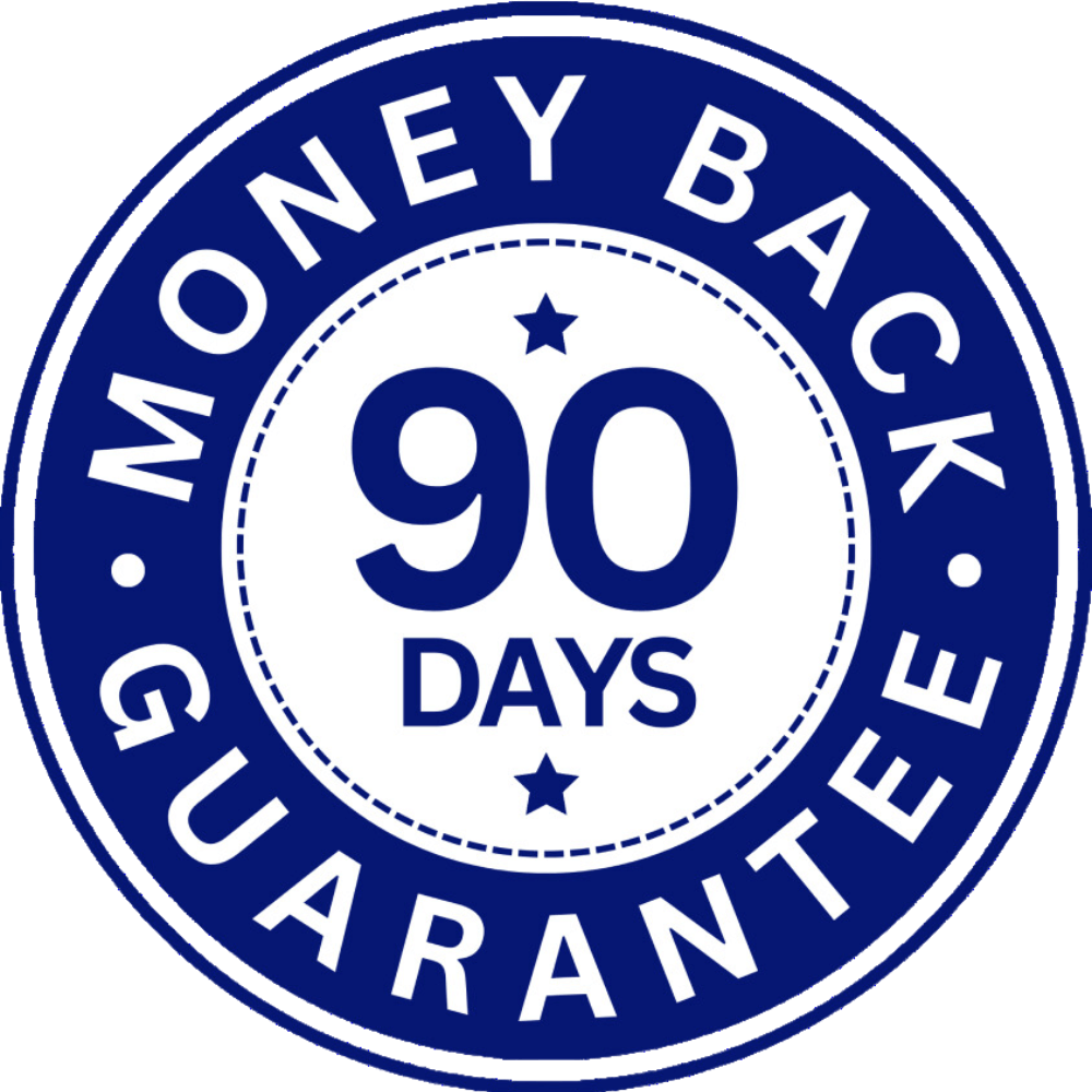 90 Days Money Back Guarantee